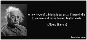 quote-a-new-type-of-thinking-is-essential-if-mankind-is-to-survive-and-move-toward-higher-levels-albert-einstein-226515